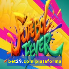 bet29.com plataforma